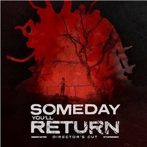 Someday You'll Return: Director's Cut – PC Digital